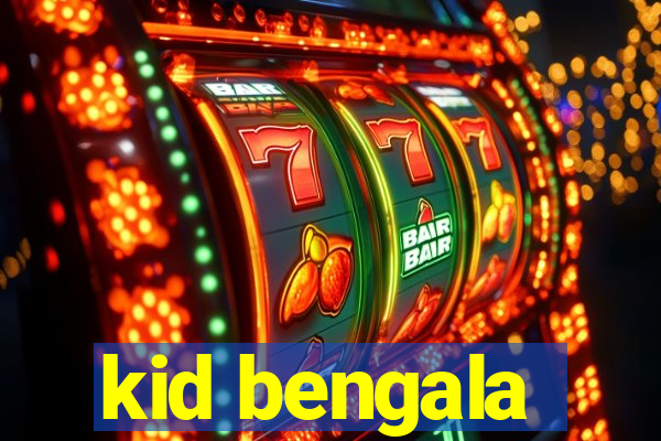 kid bengala